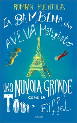 Copertina del libro La bambina che aveva mangiato una nuvola grande come la Tour Eiffel di Romain Puértolas