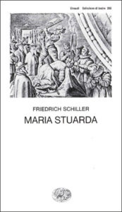 Copertina del libro Maria Stuarda di Friedrich Schiller