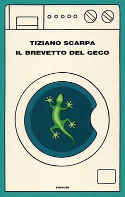 Copertina del libro Il brevetto del geco di Tiziano Scarpa