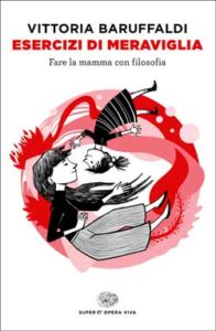 Copertina del libro Esercizi di meraviglia di Vittoria Baruffaldi