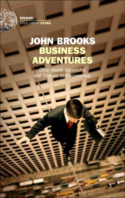 Copertina del libro Business Adventures di John Brooks