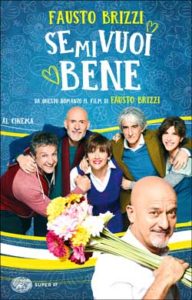 Copertina del libro Se mi vuoi bene di Fausto Brizzi