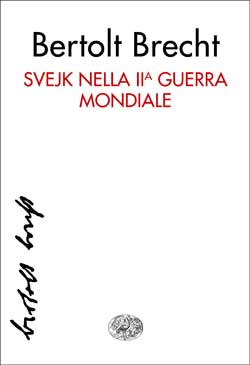 Copertina del libro Svejk nella seconda guerra mondiale di Bertolt Brecht