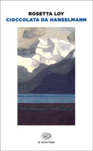 Copertina del libro Cioccolata da Hanselmann di Rosetta Loy