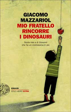 Copertina del libro Mio fratello rincorre i dinosauri di Giacomo Mazzariol