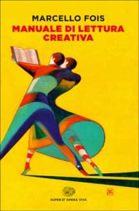 Copertina del libro Manuale di lettura creativa di Marcello Fois