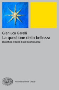 Copertina del libro La questione della bellezza di Gianluca Garelli