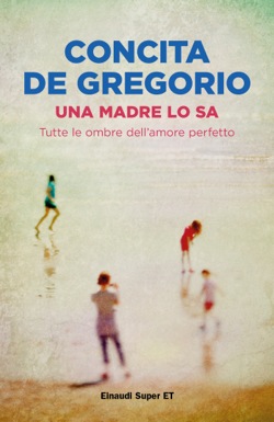 Copertina del libro Una madre lo sa di Concita De Gregorio