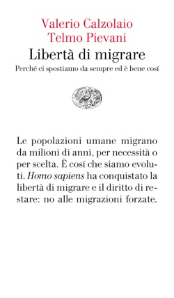 Copertina del libro Libertà di migrare di Valerio Calzolaio, Telmo Pievani