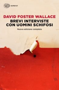 Copertina del libro Brevi interviste con uomini schifosi di David Foster Wallace