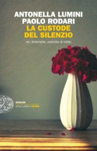Copertina del libro La custode del silenzio di Antonella Lumini, Paolo Rodari