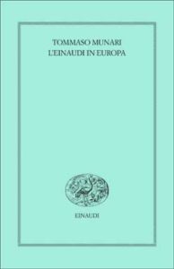Copertina del libro L’Einaudi in Europa (1943-1957) di Tommaso Munari