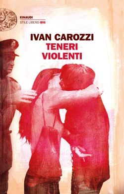 Copertina del libro Teneri violenti di Ivan Carozzi