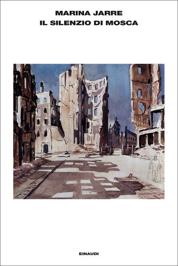 Copertina del libro Il silenzio di Mosca di Marina Jarre