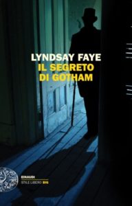 Copertina del libro Il segreto di Gotham di Lyndsay Faye