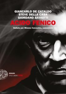 Copertina del libro Acido fenico di Giancarlo De Cataldo, Steve Della Casa, Giordano Saviotti