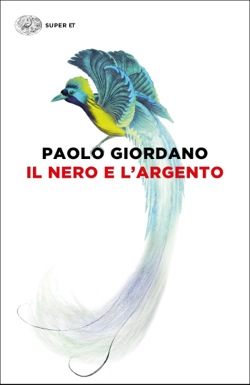 Copertina del libro Il nero e l’argento di Paolo Giordano