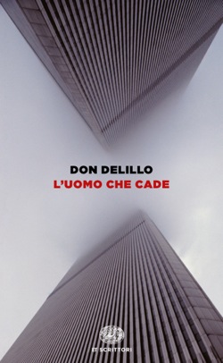 Copertina del libro L’uomo che cade di Don DeLillo