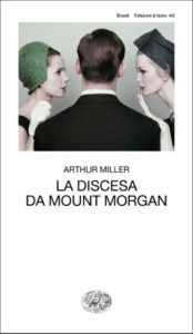 Copertina del libro La discesa da Mount Morgan di Arthur Miller