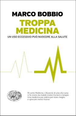 Copertina del libro Troppa medicina di Marco Bobbio