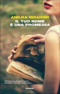 Copertina del libro Il tuo nome è una promessa di Anilda Ibrahimi