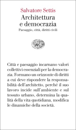 Copertina del libro Architettura e democrazia di Salvatore Settis