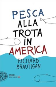 Copertina del libro Pesca alla trota in America di Richard Brautigan