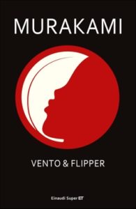 Copertina del libro Vento & Flipper di Murakami Haruki