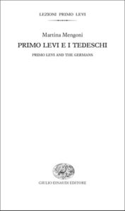 Copertina del libro Primo Levi e i tedeschi di Martina Mengoni