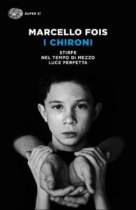 Copertina del libro I Chironi di Marcello Fois