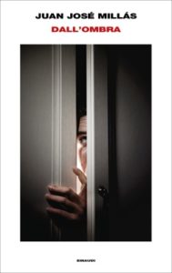 Copertina del libro Dall’ombra di Juan José Millás
