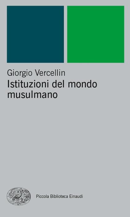 Copertina del libro Istituzioni del mondo musulmano di Giorgio Vercellin