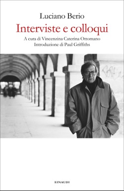 Copertina del libro Interviste e colloqui di Luciano Berio
