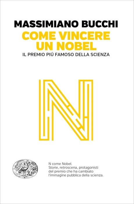 Copertina del libro Come vincere un Nobel di Massimiano Bucchi