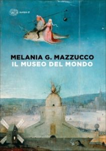 Copertina del libro Il museo del mondo di Melania G. Mazzucco