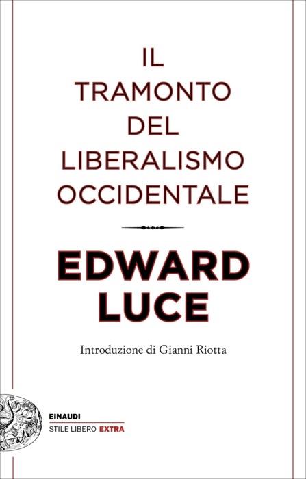 Copertina del libro Il tramonto del liberalismo occidentale di Edward Luce