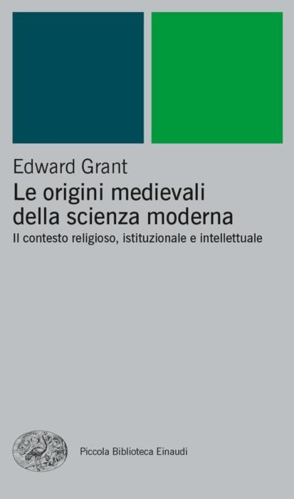 Copertina del libro Le origini medievali della scienza moderna di Edward Grant