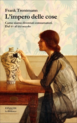 Copertina del libro L’impero delle cose di Frank Trentmann