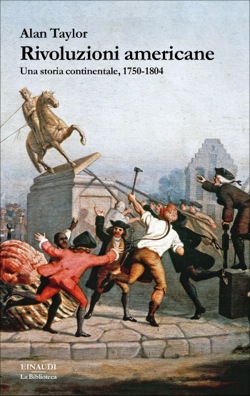 Copertina del libro Rivoluzioni americane di Alan Taylor