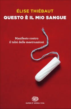 Copertina del libro Questo è il mio sangue di Elise Thiébaut