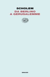 Copertina del libro Da Berlino a Gerusalemme di Gershom Scholem