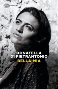 Copertina del libro Bella mia di Donatella Di Pietrantonio