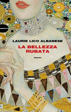 Copertina del libro La bellezza rubata di Laurie Lico Albanese
