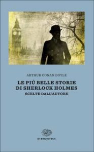 Copertina del libro Le più belle storie di Sherlock Holmes di Arthur Conan Doyle