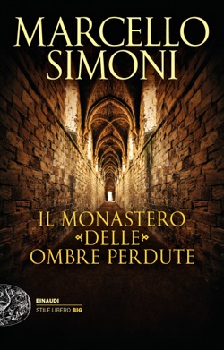 Copertina del libro Il monastero delle ombre perdute di Marcello Simoni