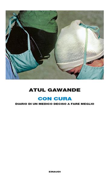 Copertina del libro Con cura di Atul Gawande