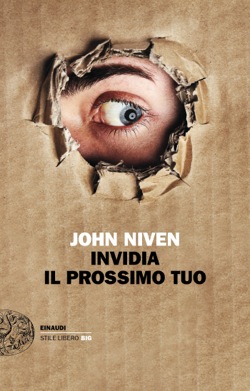 Copertina del libro Invidia il prossimo tuo di John Niven