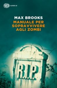 Copertina del libro Manuale per sopravvivere agli zombi di Max Brooks