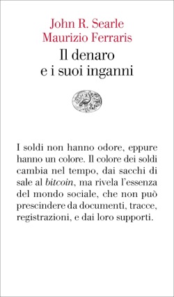 Copertina del libro Il denaro e i suoi inganni di John R. Searle, Maurizio Ferraris