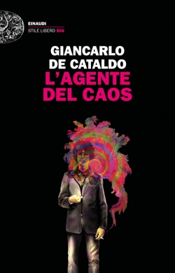 Copertina del libro L’agente del caos di Giancarlo De Cataldo